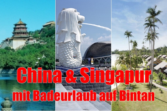 China, Singapur und Badeurlaub auf Bintan