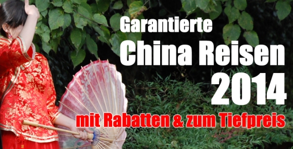 Garantierte China Reisen 2014